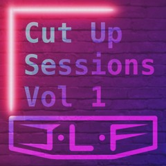 Cut Up Sessions Vol 1