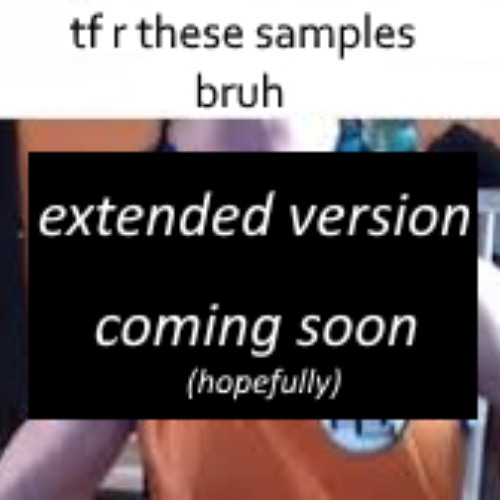 COMING SOON - cringe phonker splonker (extended version)