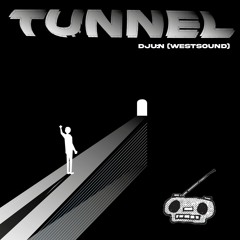 TUNNEL 083 - Dju:n (Westsound)