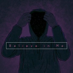 Believe in Me