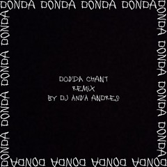 DONDA CHANT REMIX BY DJ ANDRES
