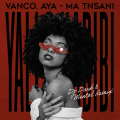 VANCO – MA TNSANI (FEAT. AYA) (Dj Dark & Mentol Remix)