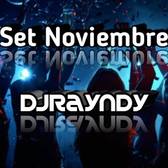 Set Noviembre MIX DJRayndy - Guaracha - Tribal & Perreo RKT