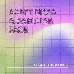 Not In Need of a Familar Face (Кафе танцующих огней)