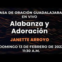 13 de febrero de 2022 - 11:30 a.m. I Alabanza y adoración