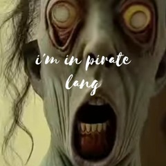I'm In Pirate Lang