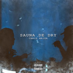 Chris Briza - Sauna de Dry (Prod. DPG)