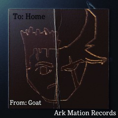 Goat X 889 - The Rapture (A Letter to Home EP) | Ark Mation Release