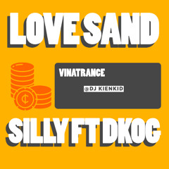 Love Sand 2024 - Silly Ft Dkog