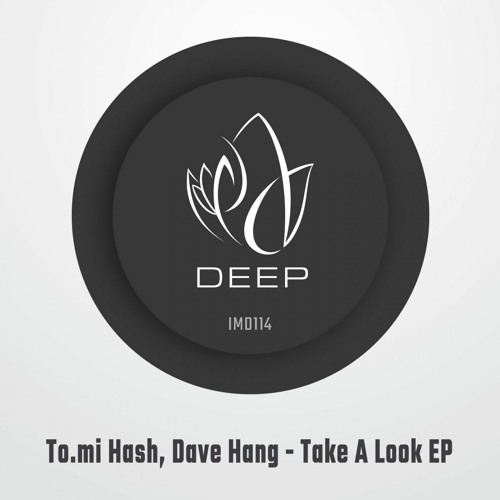 IMD114 - To.mi Hash, Dave Hang - TAKE A LOOK EP