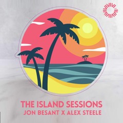 THE ISLAND SESSIONS - JONBOY X ALEX STEELE