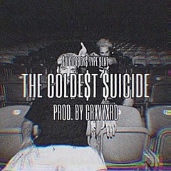 THE COLDE$T $UICIDE // PROD. BY GRXVYXRD