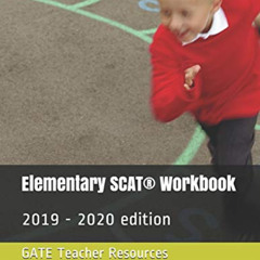 download EPUB 📙 Elementary SCAT® Workbook: 2019 - 2020 edition by  GATE Teacher Reso