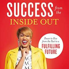 ACCESS PDF 📰 Success from the Inside Out: Power to Rise from the Past to a Fulfillin