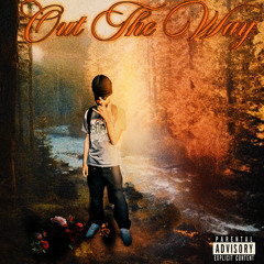 out the way