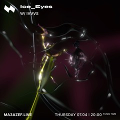 MA3AZEF RADIO Ice_Eyes w/ IVVVS 070422