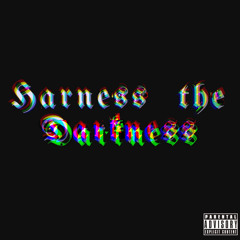 Harness The Darkness