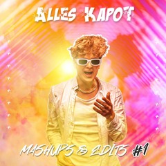 Alles Kapot - Mashups & Edits Pack #1 (FREE DOWNLOAD)