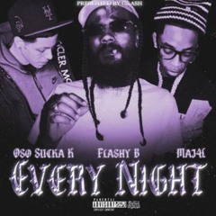 OsosuckaK x Flashy B - Every Night