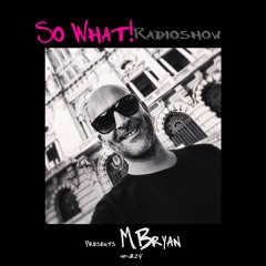 So What Radioshow 329/MBryan (Portugal)