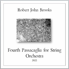 Fourth Passacaglia for String Orchestra