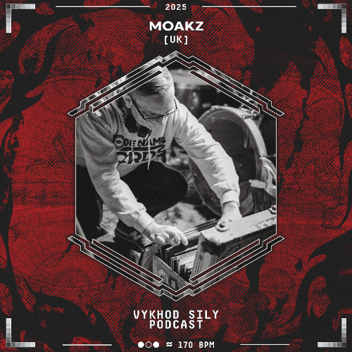Vykhod Sily Podcast - Moakz Guest Mix (2)