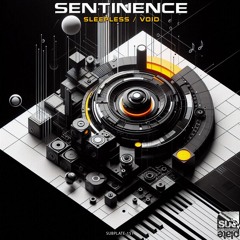 Sentinence 'Sleepless' [Subplate Recordings]