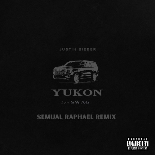 Justin Bieber - Yukon ( Semual Raphaël Remix )
