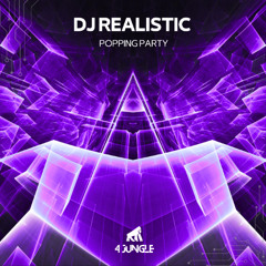 4JUNGLE104: DJ Realistic - Popping Party