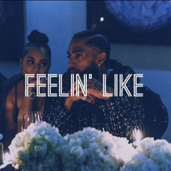 FEELIN’ LIKE