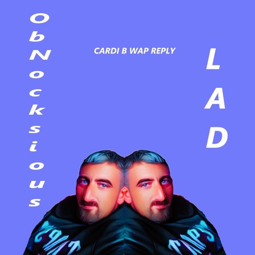 LAD (Cardi B WAP Reply)