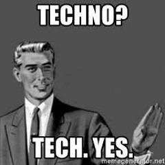 Yes Techno.
