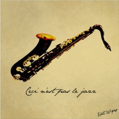 Hot Wipes - Ceci n'est pas le jazz
