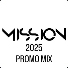 MISSION PROMO MIX 2025 [Tracklist in description]