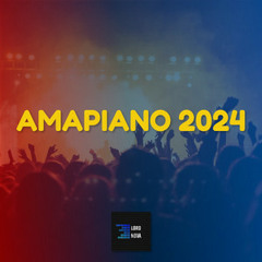 AMAPIANO 2024
