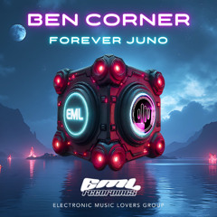 Ben Corner - ForeverJUNO [EML Recordings]