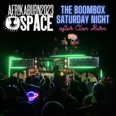 Bergstock | Afrika Burn 2023 | The Boombox (Saturday Night)