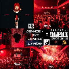 JENNIE - like JENNIE (LYNDO REMIX)