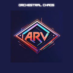 Orchestral Chaos | ARV