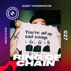 Wave State Guest Transmission 027 - Ring of Chain