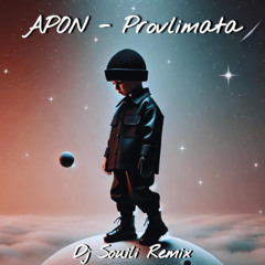 APON - PROVLIMATA (DJ Souili Remix)