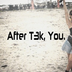 After T3K, You.