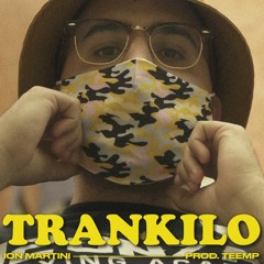 Ion Martini - Trankilo (Prod. Teemp)