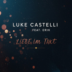 Luke Castelli Feat. Erik- Liebe im Takt