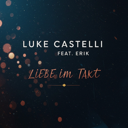 Luke Castelli Feat. Erik- Liebe im Takt