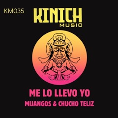 Mijangos, Chucho Teliz - Me Lo LLevo Yo ( Original Mix )