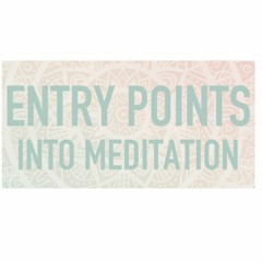 Entry Points To Meditation - Gudrun Duwe - Thursday 9th June 2022