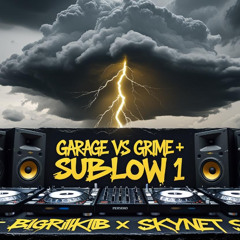 grime sublow vs garage 1