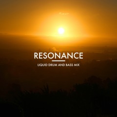 Resonance - Liquid Drum and Bass Mix