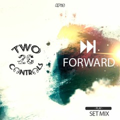 TWO CONTROLS, FORWARD